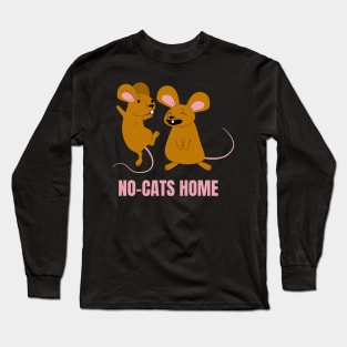 No-Cats Home Funny Mice Design for People Allergic to Cat Hair Long Sleeve T-Shirt